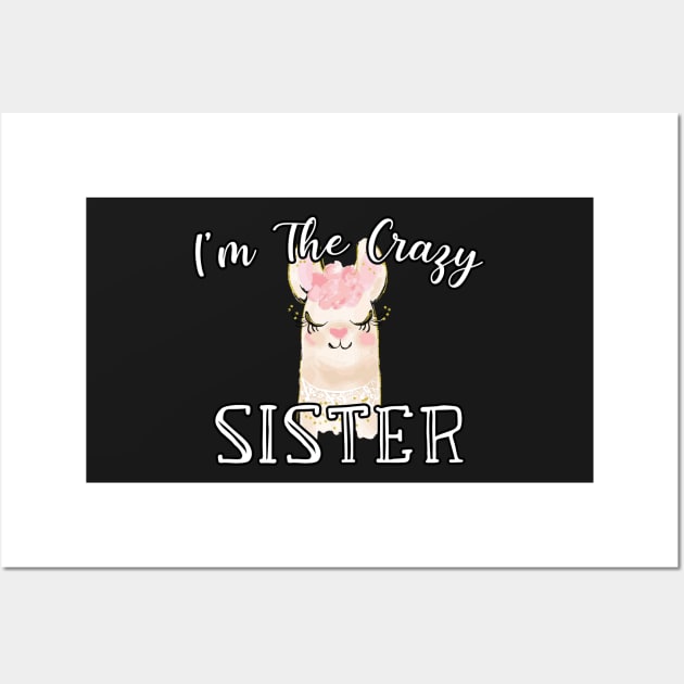 I'm The Crazy Sister - Cute Lamma Watercolor Gift Wall Art by WassilArt